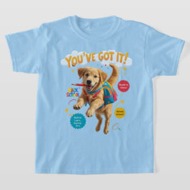 You’ve Got It! – Back to School Joy Tシャツ