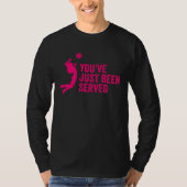 You ve Just Been Served Volleyball Tシャツ (正面)