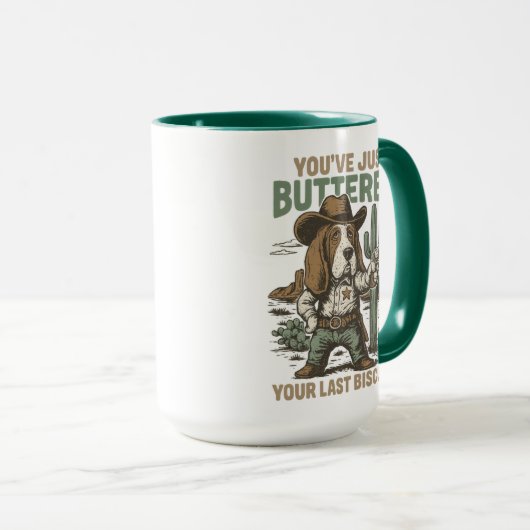 You’ve Just Buttered Your Last Biscuit – Funny  マグカップ (正面右)