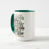 You’ve Just Buttered Your Last Biscuit – Funny マグカップ (正面左)