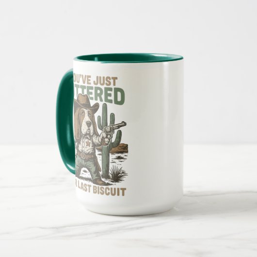 You’ve Just Buttered Your Last Biscuit – Funny  マグカップ (正面左)