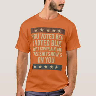 You Voted Red I Voted Blue Tシャツ