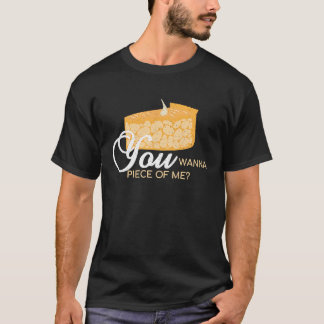 You Wanna Piece Of Me  Pie Baking Baker Dessert Tシャツ