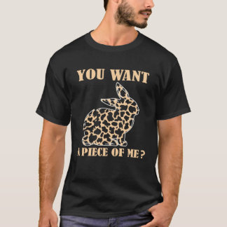 You Want a Piece of Me Cute Bunny Rabbit Happy Eas Tシャツ