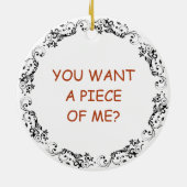 You Want One Me of Me |食おもしろい物パン セラミックオーナメント (裏面)