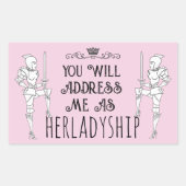 You Will Address Me As HERLADYSHIP 長方形シール (正面)