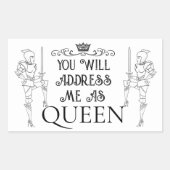 You Will Address Me As ‘QUEEN’ 長方形シール (正面)