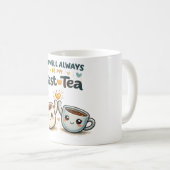 You Will Always Be My Best-Tea Coffee Mug コーヒーマグカップ (正面右)