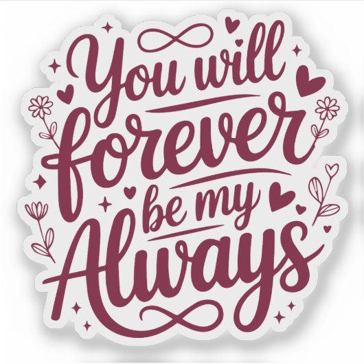 You Will Forever Be My Always – Romantic Love  シール (正面)