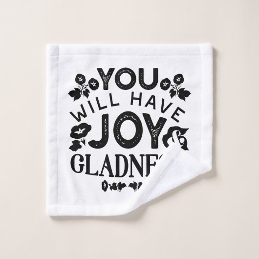 You Will Have Joy and Gladness Inspirational Quote ウォッシュタオル (ウォッシュタオル)