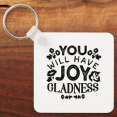 You Will Have Joy and Gladness Inspirational Quote キーホルダー (正面)