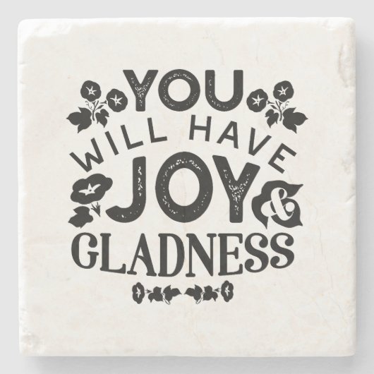 You Will Have Joy and Gladness Inspirational Quote ストーンコースター (正面)