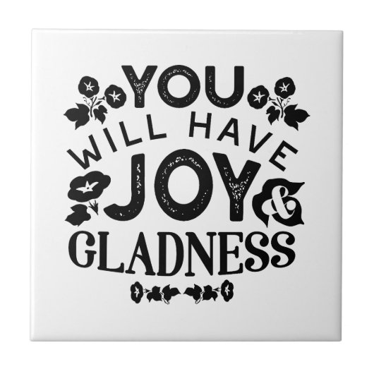 You Will Have Joy and Gladness Inspirational Quote タイル (正面)