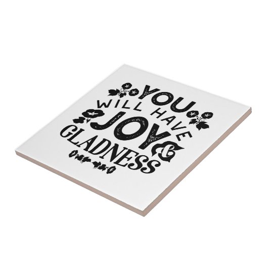 You Will Have Joy and Gladness Inspirational Quote タイル (側面)