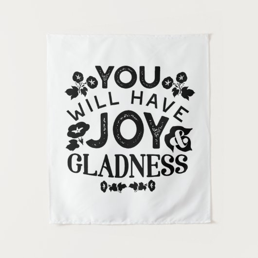 You Will Have Joy and Gladness Inspirational Quote タペストリー (正面)