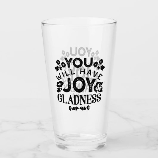 You Will Have Joy and Gladness Inspirational Quote タンブラーグラス (正面)