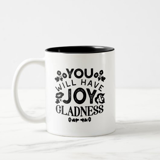 You Will Have Joy and Gladness Inspirational Quote ツートーンマグカップ (左)