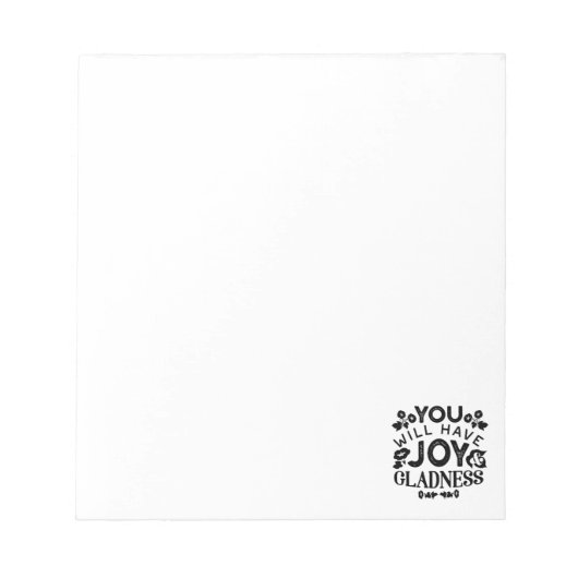 You Will Have Joy and Gladness Inspirational Quote ノートパッド (正面)