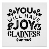 You Will Have Joy and Gladness Inspirational Quote ポスター (正面)