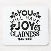You Will Have Joy and Gladness Inspirational Quote マウスパッド (正面)