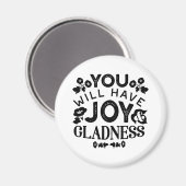 You Will Have Joy and Gladness Inspirational Quote マグネット (正面/裏面)