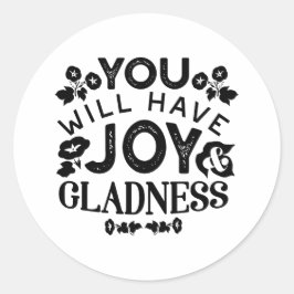 You Will Have Joy and Gladness Inspirational Quote ラウンドシール