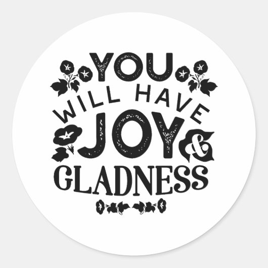 You Will Have Joy and Gladness Inspirational Quote ラウンドシール (正面)