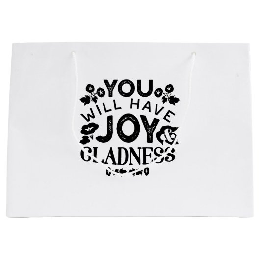 You Will Have Joy and Gladness Inspirational Quote ラージペーパーバッグ (正面)