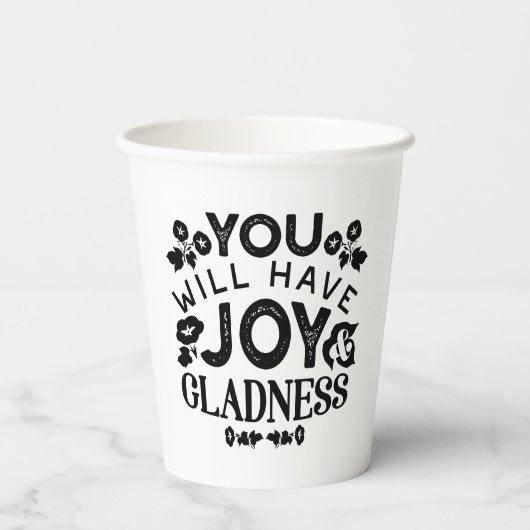 You Will Have Joy and Gladness Inspirational Quote 紙コップ (裏面)