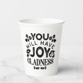 You Will Have Joy and Gladness Inspirational Quote 紙コップ (正面)