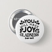 You Will Have Joy and Gladness Inspirational Quote 缶バッジ (正面&裏面)
