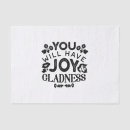 You Will Have Joy and Gladness Inspirational Quote 薄葉紙