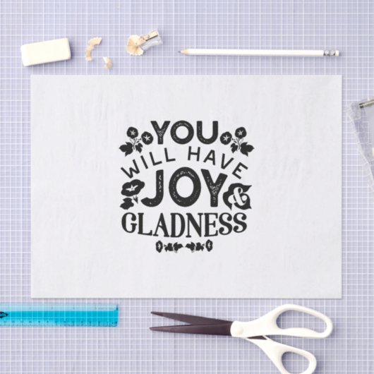 You Will Have Joy and Gladness Inspirational Quote 薄葉紙 (クラフト)