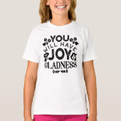 You Will Have Joy and Gladness Inspirational Quote Tシャツ (正面)