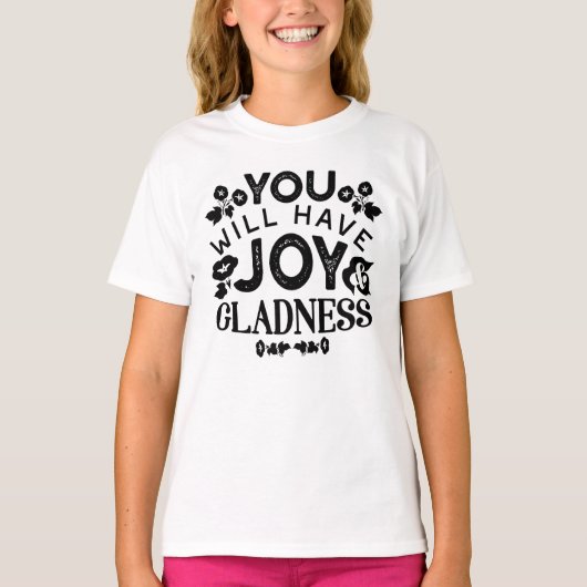 You Will Have Joy and Gladness Inspirational Quote Tシャツ (正面)