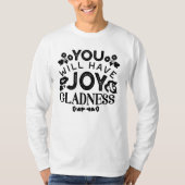 You Will Have Joy and Gladness Inspirational Quote Tシャツ (正面)