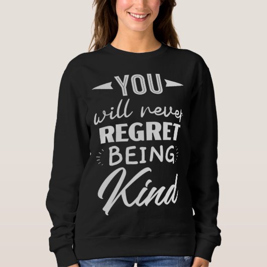 You Will Never Regret Being Kind Kindness Orange D スウェットシャツ (正面)