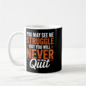 You Will Never See Me Quit, Motivational Quote  コーヒーマグカップ (左)