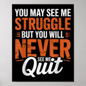You Will Never See Me Quit, Motivational Quote ポスター (正面)