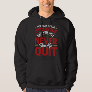 You Will Never See Me Quit  Motivational Quote Ins パーカ
