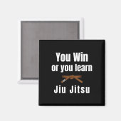 You Win Or You Learn Jiujitsu Judo Karate Boxing K マグネット (正面/裏面)