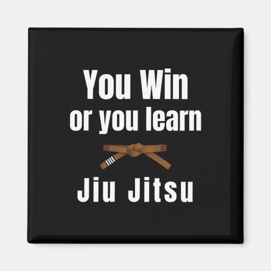 You Win Or You Learn Jiujitsu Judo Karate Boxing K マグネット (正面)