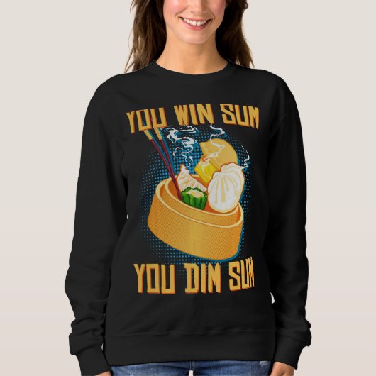 You Win Sum You Dim おもしろい Sum Asian Dim 中国の Su スウェットシャツ (正面)