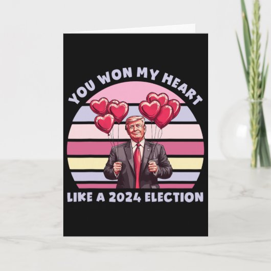 You Won My Heart Like A 2024 Election Funny Trump  カード (正面)