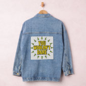 YOU WOULDN'T DARE! デニムジャケット (ハンガー)