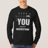 You wouldn't understand 1 Down 5 Up Gearbox Heartb Tシャツ (正面)