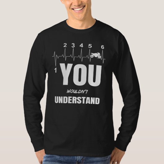 You wouldn't understand 1 Down 5 Up Gearbox Heartb Tシャツ (正面)