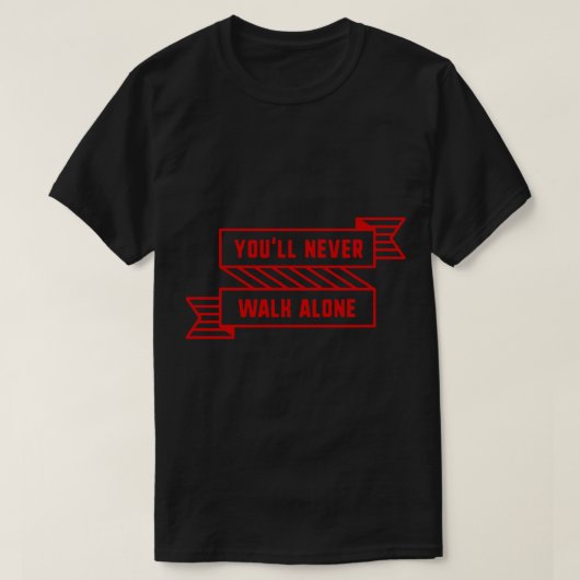 You&x27;ll Never Walk Alone Red Sticker Tシャツ (デザイン正面)