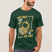 Youalkoo Much Show Mehe Code Coder Software 冗談Tシャツ Tシャツ (正面)