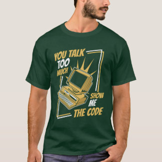 Youalkoo Much Show Mehe Code Coder Software funny Tシャツ
